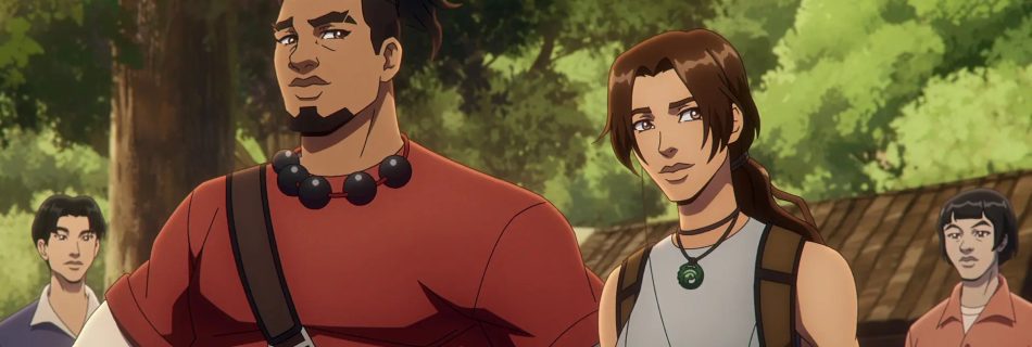 Lara Croft and Jonah Maiava from the animated Netflix series, Tomb Raider: The Legend of Lara Croft